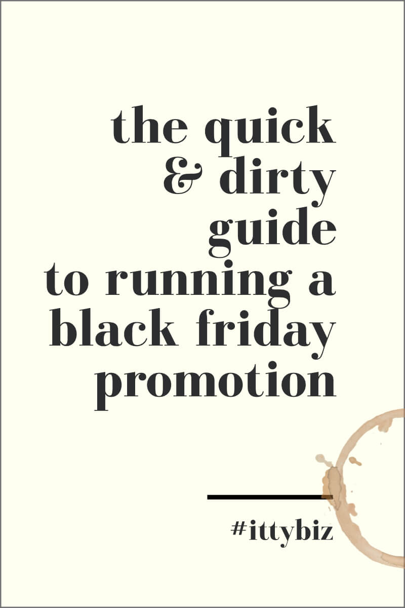 The Quick & Dirty Guide To Running A Black Friday Promotion