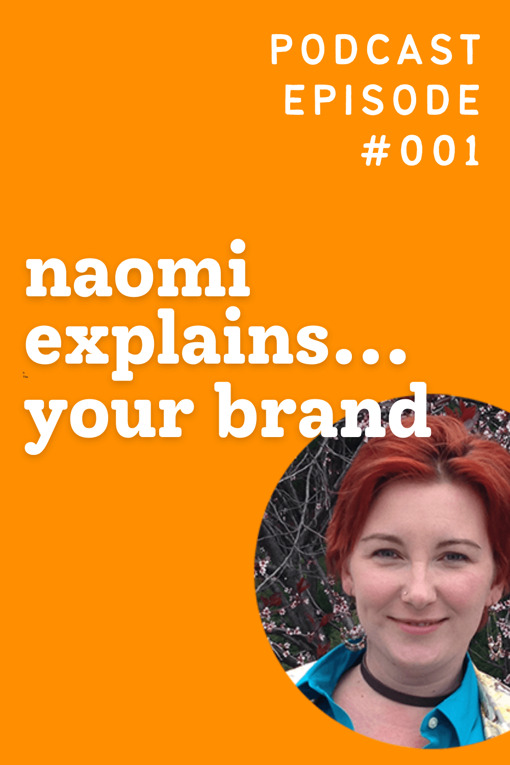 Naomi explains... your brand