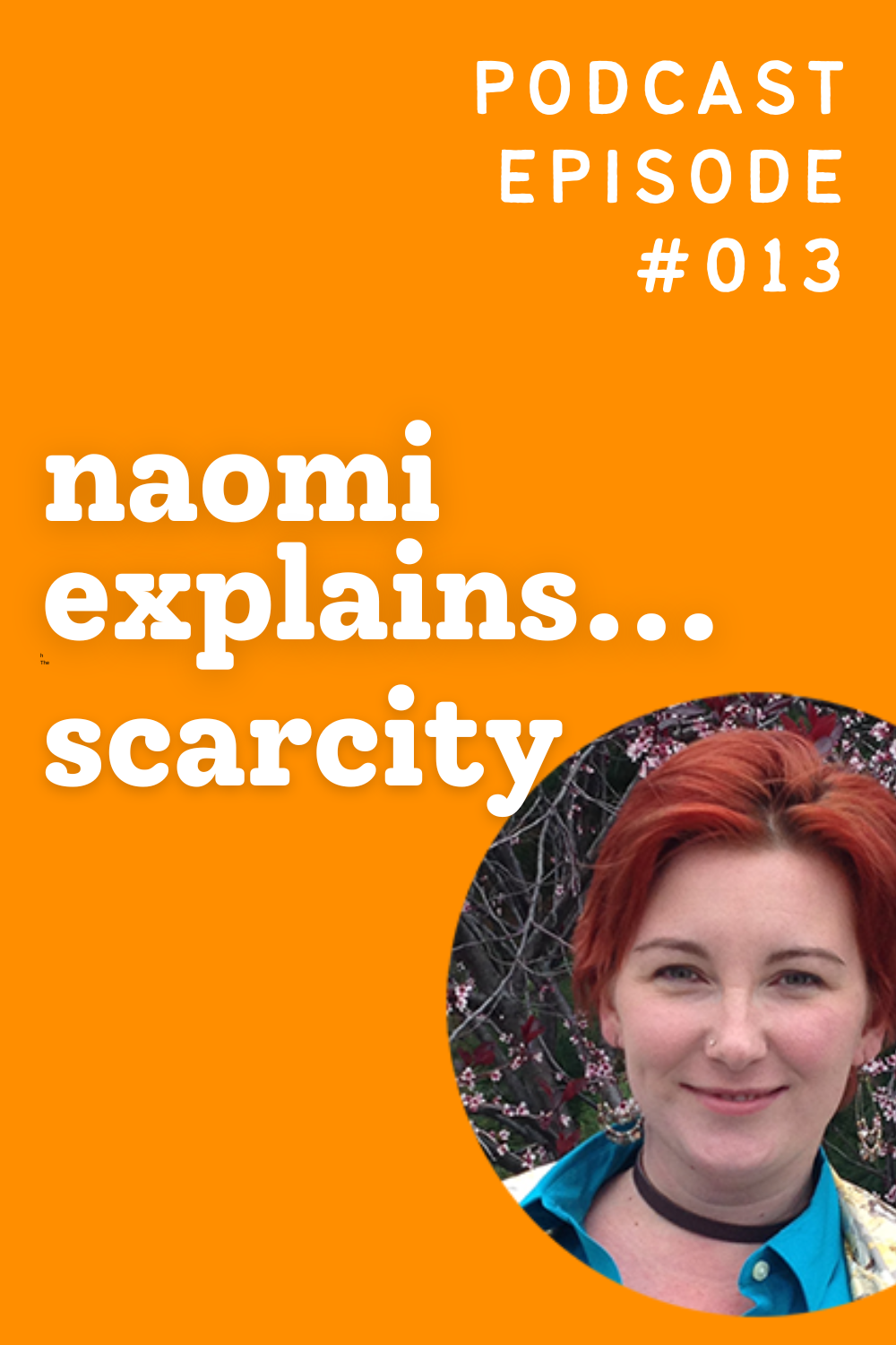 Naomi Explains... Scarcity