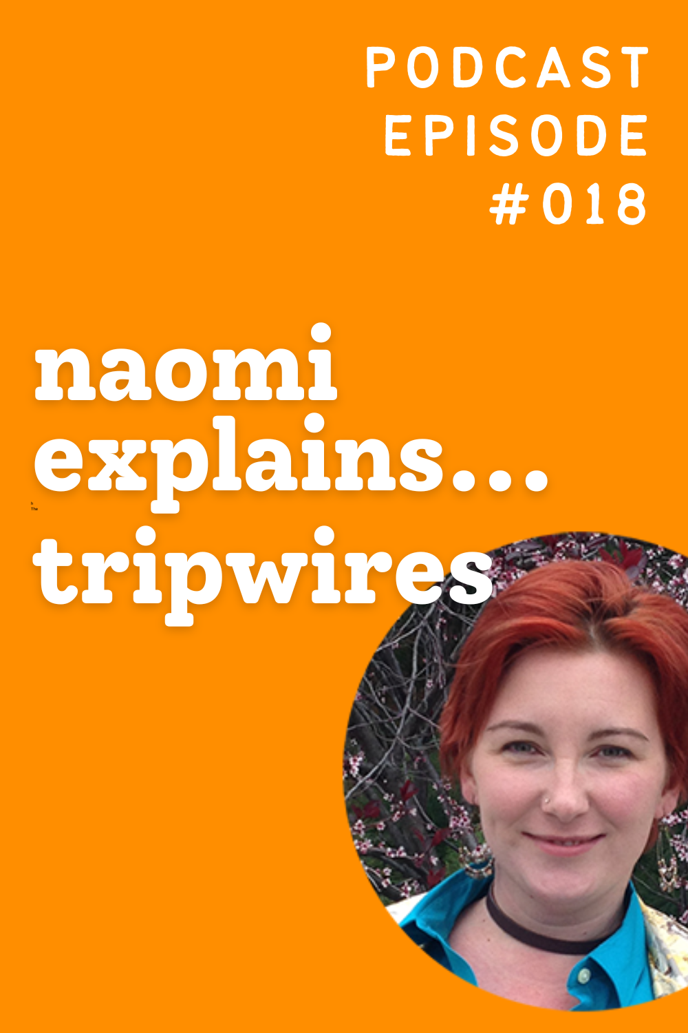 Naomi Explains... Tripwires
