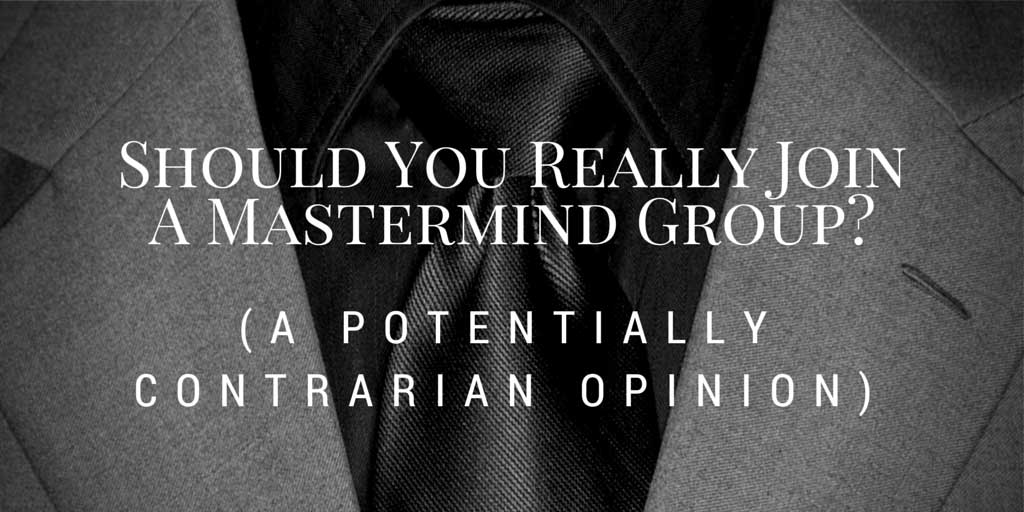 Should You Really Join A Mastermind