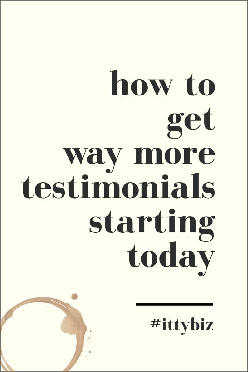 How To Get Way More Testimonials (Starting Today)