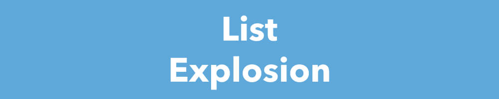 List Explosion