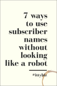 7 Ways To Use A Name In An Email Without Looking Like A Robot