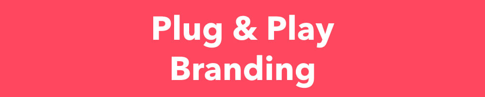 Plug & Play Branding