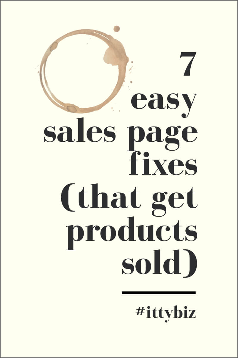 7 Easy Sales Page Fixes (That Get More Of Your Products Sold) - IttyBiz