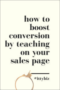 How To Boost Conversion By Teaching On Your Sales Page